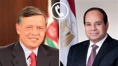 الرئيس السيسي وملك الأردن يؤكدان وحدة الموقف العربي